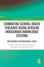 Combating School-Based Violence Using African Indigenous Knowledge Systems, Buch