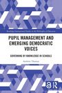 Andrew Thomas: Pupil Management and Emerging Democratic Voices, Buch