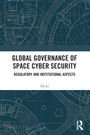 Du Li: Global Governance of Space Cyber Security, Buch