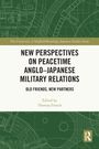 New Perspectives on Peacetime Anglo-Japanese Military Relations, Buch