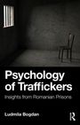 Ludmila Bogdan: Psychology of Traffickers, Buch