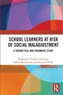 "School Learners at Risk of Social Maladjustment: A Theoretical and Pragmatic Study" von drei Autoren. Farbig abstraktes Design.