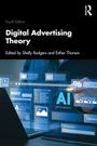 "Digital Advertising Theory, Fourth Edition" von Shelly Rodgers und Esther Thorson. Digitales Interface mit AI-Grafiken.