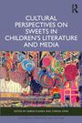 Cultural Perspectives on Sweets in Children's Literature and Media, Buch