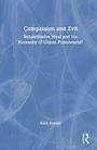 Vinit Haksar: Compassion and Evil, Buch