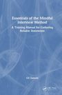 Gil Zamora: Essentials of the Mindful Interview Method, Buch