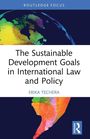 Erika Techera: The Sustainable Development Goals in International Law and Policy, Buch