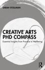 Sarah Stollman: Creative Arts PhD Compass, Buch