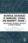 Historical Sociologies of Knowledge, Science, and Modernity, Volume 1, Buch