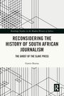 Gawie Botma: Reconsidering the History of South African Journalism, Buch