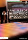 Thomas Brett: Principles of Electronic Music Production, Buch