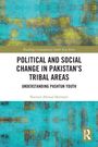 Naveed Ahmad Shinwari: Political and Social Change in Pakistan's Tribal Areas, Buch
