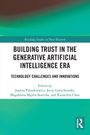 „Building Trust in the Generative Artificial Intelligence Era“, Autoren: Paliszkiewicz, Gołuchowski, Mądra-Sawicka, Chen.