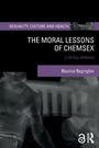 Maurice Nagington: The Moral Lessons of Chemsex, Buch