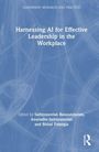 Harnessing AI for Effective Leadership in the Workplace, Buch