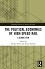 The Political Economies of High-Speed Rail, Buch