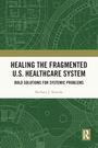 Barbara Sowada: Healing the Fragmented U.S. Healthcare System, Buch