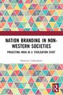 Shantanu Chakrabarti: Nation Branding in Non-Western Societies, Buch