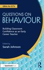 „Questions on Behaviour: Building Classroom Confidence as an Early Career Teacher.“ Bearbeitet von Sarah Johnson. Hintergrund mit Fragezeichen-Muster.