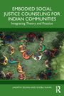 Aarathi Selvan: Embodied Social Justice Counseling for Indian Communities, Buch