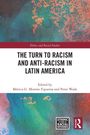 The Turn to Racism and Anti-racism in Latin America, Buch