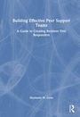 Stephanie M. Conn: Building Effective Peer Support Teams, Buch