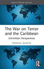Emanuel Quashie: The War on Terror and the Caribbean, Buch