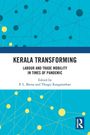 "KERALA TRANSFORMING: LABOUR AND TRADE MOBILITY IN TIMES OF PANDEMIC, editiert von P. L. Beena und Thiagu Ranganathan."  
Farbige geometrische Muster, blau und gelb.