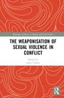 The Weaponisation of Sexual Violence in Conflict, Buch