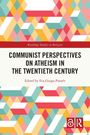 Communist Perspectives on Atheism in the Twentieth Century, Buch