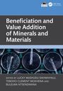 Beneficiation and Value Addition of Minerals and Materials, Buch
