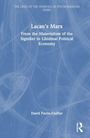 "Lacan’s Marx: From the Materialism of the Signifier to Libidinal Political Economy" von David Pavón-Cuéllar. Blau mit weißem Text.