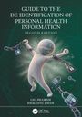 Khaled El Emam: Guide to the De-Identification of Personal Health Information, Buch