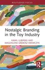 Kamil Lubi¿ski: Nostalgic Branding in the Toy Industry, Buch