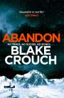 Blake Crouch: Abandon, Buch