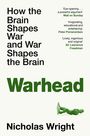 "How the Brain Shapes War and War Shapes the Brain. Warhead. Nicholas Wright." Rechts stehen drei Zitate. Eine grüne Spielfigur links liegend.