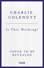 Charlie Colenutt: Is This Working?, Buch