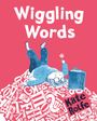 Kate Rolfe: Wiggling Words, Buch