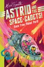 Alex T. Smith: Astrid and the Space Cadets: Race from Planet Peril!, Buch