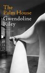 Gwendoline Riley: The Palm House, Buch