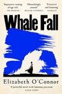 Elizabeth O'Connor: Whale Fall, Buch