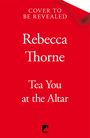 Rebecca Thorne: Tea You at the Altar, Buch