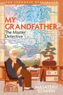 Masateru Konishi: My Grandfather, the Master Detective, Buch