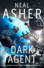 Text: Neal Asher, Dark Agent, "Nobody does science fiction like Neal Asher" - SFF World. Illustration: Raumstation, Asteroiden, blauer Planet.