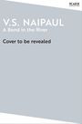 V. S. Naipaul: A Bend in the River, Buch