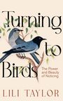Lili Taylor: Turning to Birds, Buch