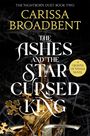 Carissa Broadbent: The Ashes and the Star-Cursed King, Buch