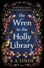 K. A. Linde: The Wren in the Holly Library, Buch