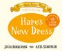 Julia Donaldson: Hare's New Dress, Buch