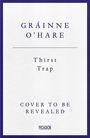 Gráinne O'Hare: Thirst Trap, Buch